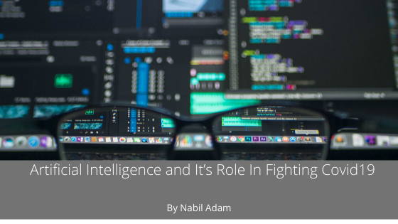Artificial Intelligence And It’s Role In Fighting Covid19 (1)