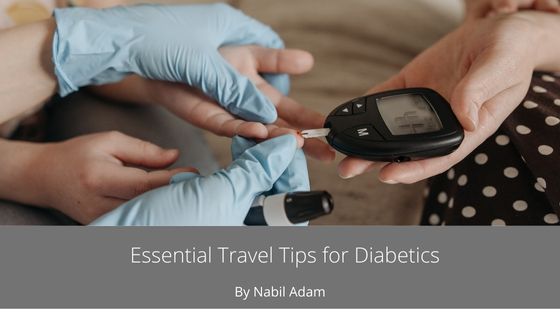 travel tips diabetics Nabil Adam