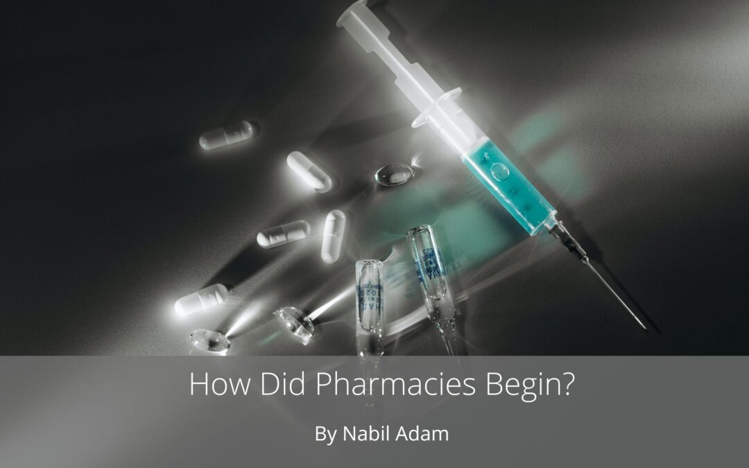 How Did Pharmacies Begin?
