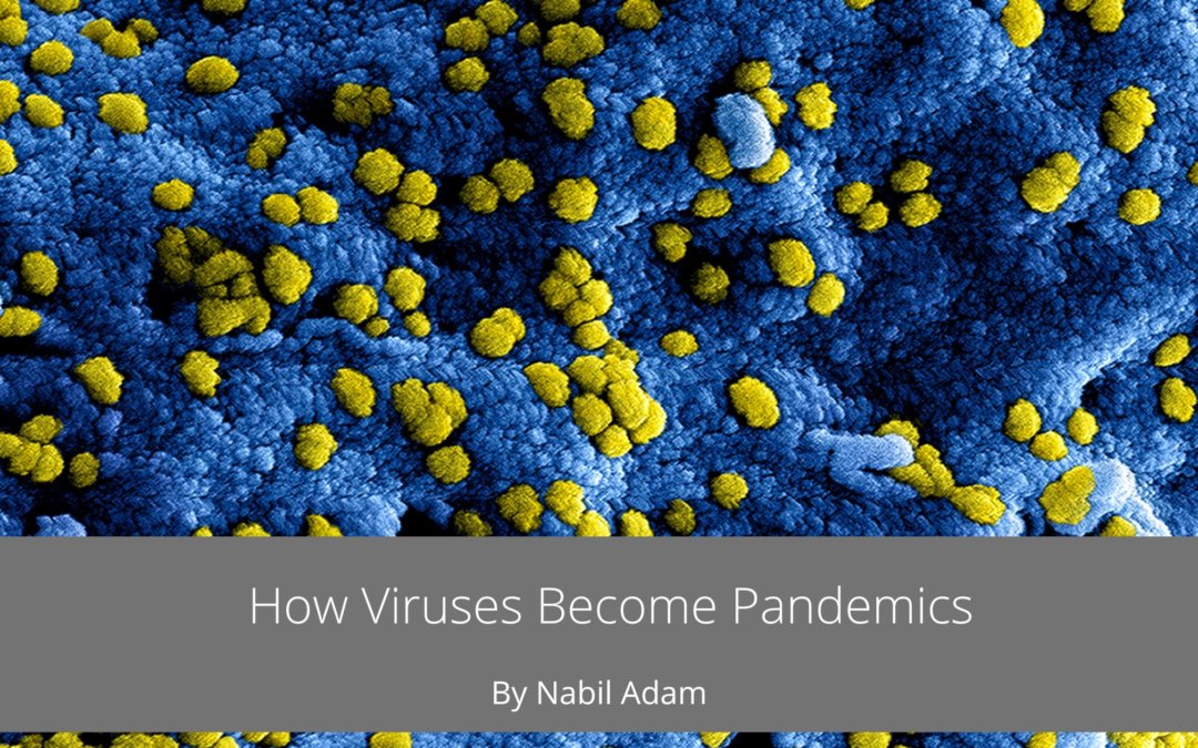 How Viruses Become Pandemics