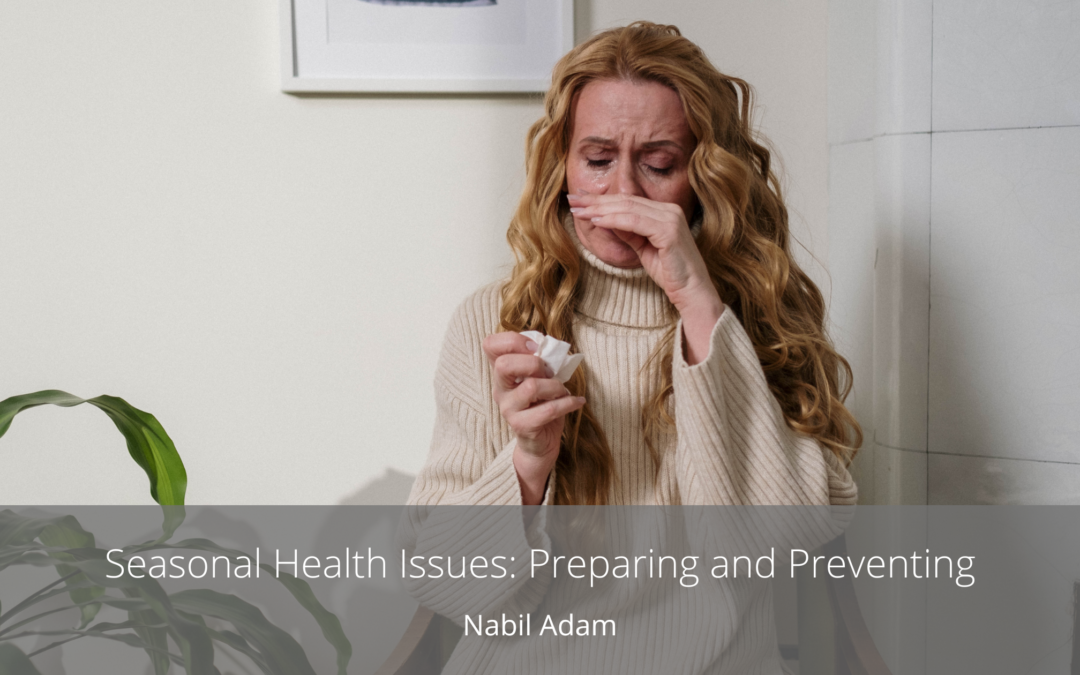 Seasonal Health Issues: Preparing and Preventing