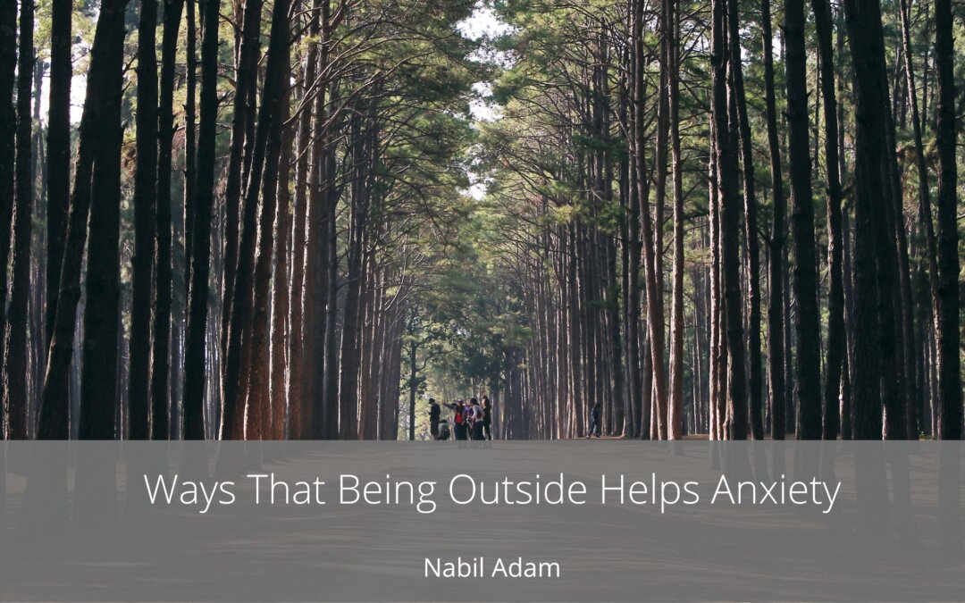 Ways That Being Outside Helps Anxiety