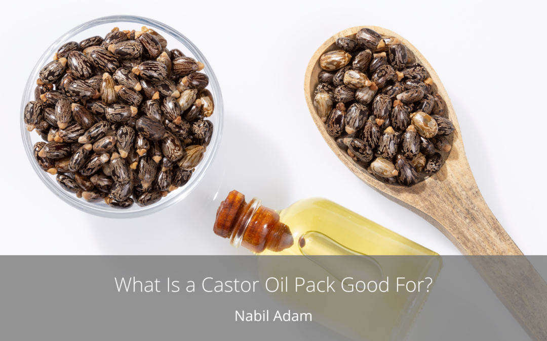 What Is a Castor Oil Pack Good For?