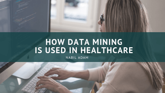 How Data Mining is Used in Healthcare