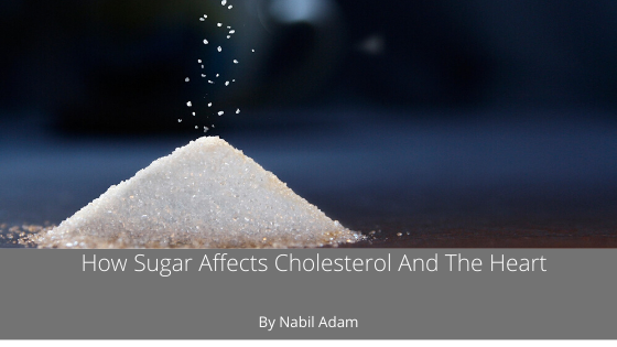 How Sugar Affects Cholesterol And The Heart