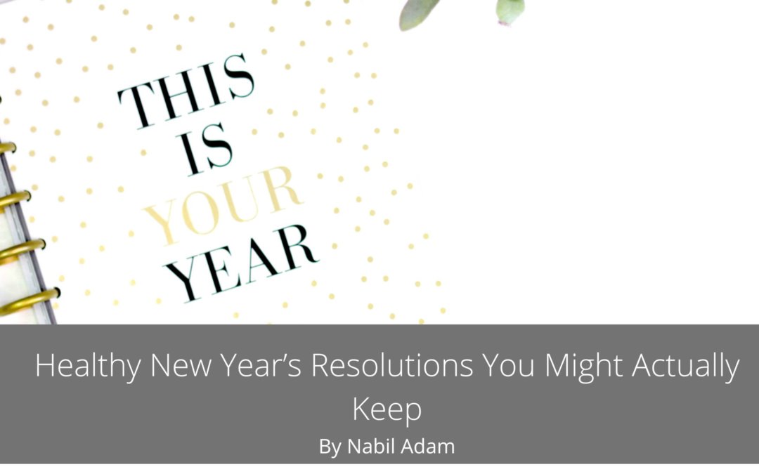 Healthy New Year’s Resolutions You Might Actually Keep