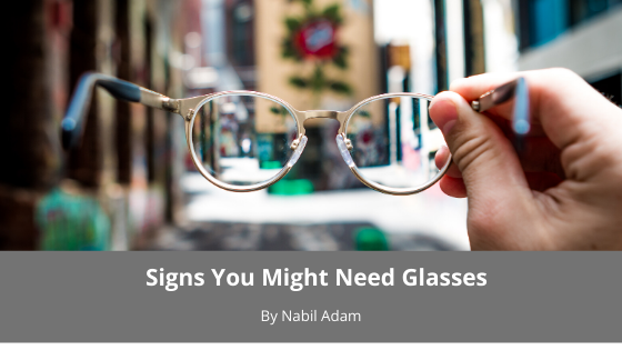 Signs You Might Need Glasses