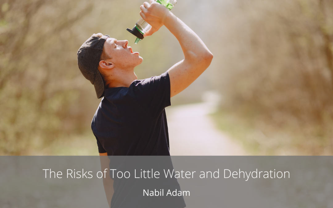 The Risks of Too Little Water and Dehydration